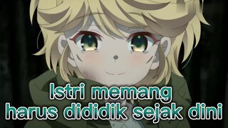 Istri memang harus dididik sejak dini