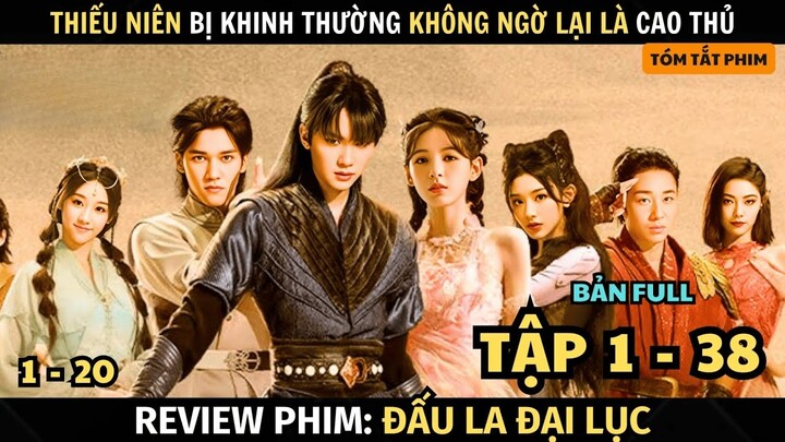 Review Phim Đấu La Đại Lục 2 | Full Tập 1 - 38 | Thiếu Niên Bị Khinh Thường Không Ngờ Là Cao Thủ