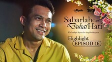 Sabarlah Duhai Hati Episod 16