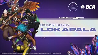 BCA Esport Talk 2022 - Lokapala