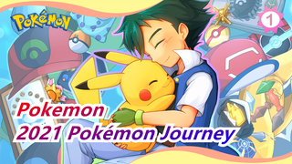 Pokemon|(Ash)Annual Mashup for 2021 Pokémon Journey_1