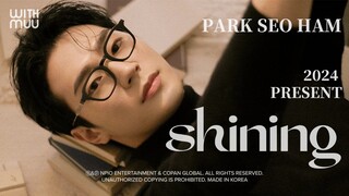 🌹박서함(PARK SEO HAM) 2024 PRESENT : SHining TEASER