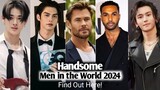 Top 15 Most Handsome Men in the World 2024