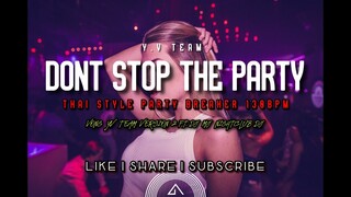 DJ MJ - DON'T STOP THE PARTY Ver.2 Y.v TEAM [ THAI STYLE PARTY BREAK ] 130BPM