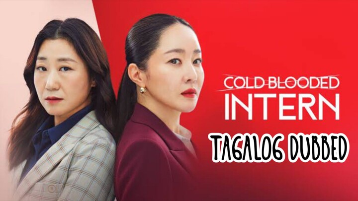 Cold Blooded intern 17 TAGALOG DUBBED