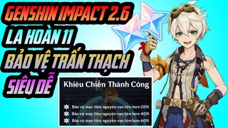 Không Cần Hệ Phong, Không Cần Tường Chắn - Bảo Vệ Trấn Thạch - La Hoàn 11 - Genshin Impact 2.6