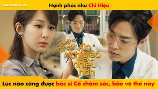 HẠNH PHÚC NHƯ CHI HIỆU LÚC NÀO CŨNG ĐƯỢC BÁC SĨ CỐ CHĂM SÓC, BẢO VỆ THẾ NÀY || THE OATH OF LOVE