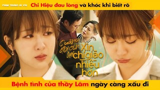 CHI HIỆU ĐAU LÒNG VÀ KHÓC KHI BIẾT RÕ BỆNH TÌNH CỦA THẦY LÂM NGÀY CÀNG XẤU ĐI || THE OATH OF LOVE