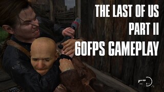 The Last Of Us 2 60fps Gameplay