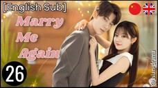 Marry Me Again (2025) – Eps. 26 [English Sub]