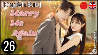 Marry Me Again (2025) – Eps. 26 [English Sub]