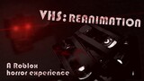 Roblox VHS: Reanimation - Horror experience