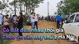 "Cò đất" lại đua nhau đẩy giá đất theo thông tin sân bay thứ 2 ở Hà Nội