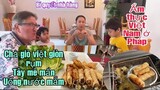 Ẩm thực Việt Nam/chả giò giòn tan Tây mê mẩn/món ăn Việt/Cuộc sống pháp/ăn chả giò thay cơm