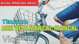 Budal Mancal Mancal Menuju Spot Mancing || Vlog Mancing - Blands Hidayat