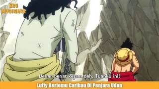 Luffy  Bertemu Caribau Di Penjara Udon