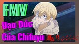 [Tokyo Revengers FMV | Đạo Đức Của Chifuyu