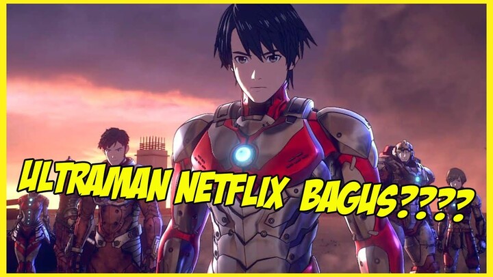 SEBENERNYA ULTRAMAN NETFLIX BAGUS GAK SIH????