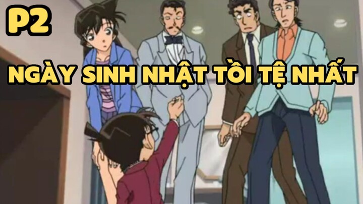 Thám Tử Lừng Danh Conan Sinh Nhật Tồi Tệ Nhất P1 Anime Hay Bilibili