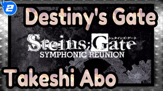 [Destiny's Gate] Takeshi Abo| Symphony Reunion Of Destiny's Gate_G2