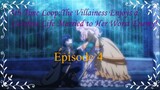 7th Time Loop: The Villainess Enjoys a Carefree Life Married to Her Worst Enemy Episode 4 Eng
