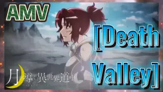 [Death Valley] AMV