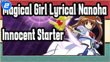 [Magical Girl Lyrical Nanoha]OP-Innocent Starter_2