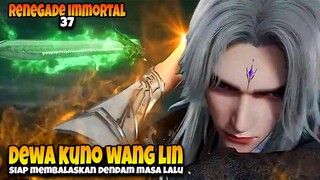 Lord Wang Lin Mirip Raja Dewa Tang San ‼️  - ALUR CERITA RENEGADE IMMORTAL 37