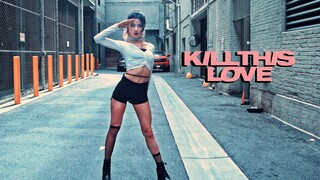 【Susi Meow】BLACKPINK kill This Love Dance Cover BLACKPINK