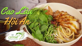 Cao Lầu Hội An - Cách làm Cao Lầu chuẩn vị, ăn mê như ở Hội An | Bếp Cô Minh Tập 199