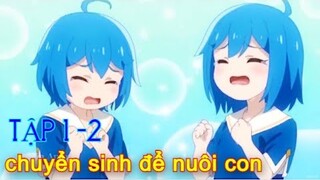 TÓM TẮT ANIME I Chuyển Sinh Thành Mạo Hiểm Giả Để Nuôi Cặp Song Sinh Tập 1-2 I Futao Hurin - Anime