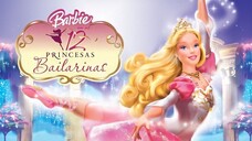 (2006) Barbie™ Vũ Điệu 12 Nàng Công Chúa (Barbie In The 12 Dancing Princess)| Trọn Bộ - Thuyết Minh.