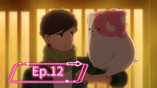 Kinoko Inu: Mushroom Pup (Episode 12) Eng sub