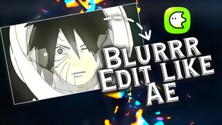 Blurrr Edit Like AE | Project File Blurrr Android