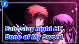 [Fate/stay night Heaven’s Feel] I Am the Bone of My Sword_1