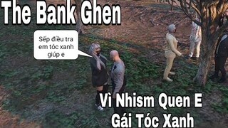 ( GTA 5 ) The Bank Nhờ Cảnh Sát Huy Trọc Điều Tra Nhism Vì Ôm Gái Lạ | Mixi City