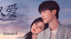 🇨🇳I EP 8 Love Endures (2024)English Sub
