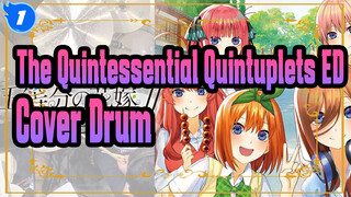 [The Quintessential Quintuplets] ED Cinta Pertama  (Cover Drum)_1