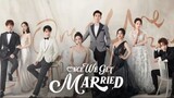 ONCE WE GET MARRIED 一旦我们结婚了 [ Episode 19 English Sub ]