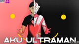 Aku Ultraman | Kartun Boy