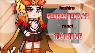 Hashira Genderbend Au ✨REACT✨ to the og// demon slayer// anime simp