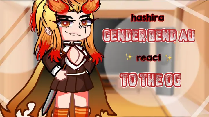 Hashira Genderbend Au ✨REACT✨ to the og// demon slayer// anime simp