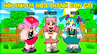 HỘI ANH EM HÓA THÀNH CON GÁI KHIẾN GẤU MORA PHÁT HOẢNG TRONG MINECRAFT