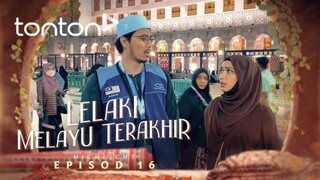 Lelaki Melayu Terakhir Episod 16