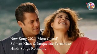Salman Khan New Song 2025 'Mera Chand'- Salman Khan & Jacqueline Fernandez