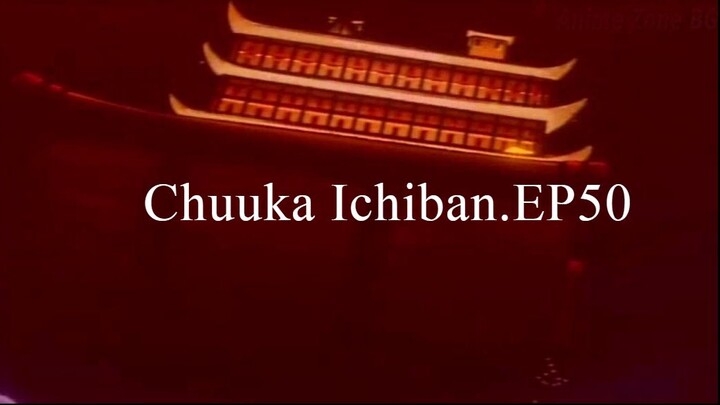 Chuuka Ichiban.EP50