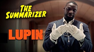 LUPIN in 9 Minutes (Season 1) | The Summarizer