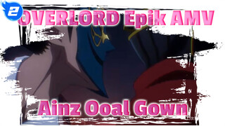 [OVERLORD Epic AMV] Biarkan Ainz Ooal Gown Dikenal Dunia!_2