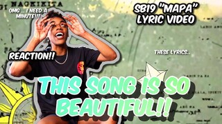 THIS SOOONNNGGG!! | SB19 'MAPA' | OFFICIAL LYRIC VIDEO REACTION!!