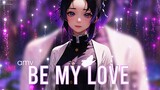 Be My Love ♡ || Shinobu kocho (edit/amv)